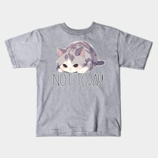 Not Today Cat Kids T-Shirt